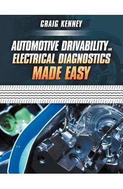 Coperta cărții 'Automotive Drivability and Electrical Diagnostics Made Easy - Craig Kenney'