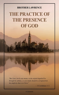 Coperta cărții 'The Practice of the Presence of God: with an introduction by Hannah Whitehall Smith and Gathered Thoughts of Brother'