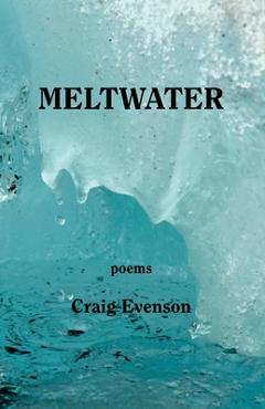 Poza produsului Meltwater - Craig Evenson