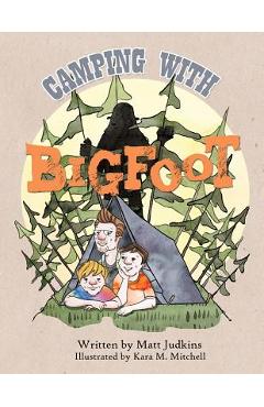 Coperta cărții 'Camping With Bigfoot - Matt Judkins'