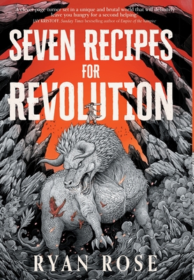 Seven Recipes for Revolution - Ryan Rose