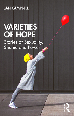 Varieties of Hope: Stories of Sexuality, Shame and Power - Jan Campbell