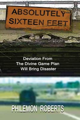 Absolutely Sixteen Feet - Philemon Roberts