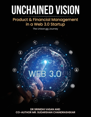 Unchained Vision: Product & Financial Management in a Web 3.0 Startup - Srinidhi Vasan