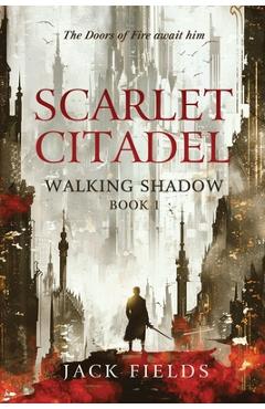 Coperta cărții 'Scarlet Citadel - Jack Fields'