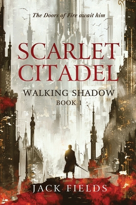 Coperta cărții 'Scarlet Citadel - Jack Fields'