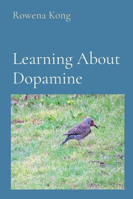 Coperta cărții 'Learning About Dopamine - Rowena Kong'