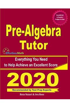 Coperta cărții 'Pre-Algebra Tutor: Everything You Need to Help Achieve an Excellent Score - Ava Ross'
