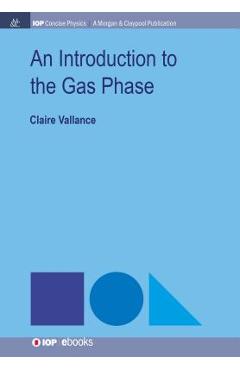 Coperta cărții 'An Introduction to the Gas Phase - Claire Vallance'