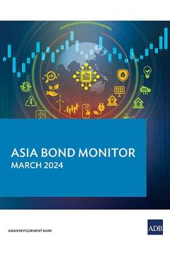 Coperta cărții 'Asia Bond Monitor - March 2024 -'