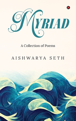 Coperta cărții 'Myriad: A Collection of Poems -'