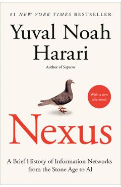 Poza produsului Nexus: A Brief History of Information Networks from the Stone Age to AI - Yuval Noah Harari