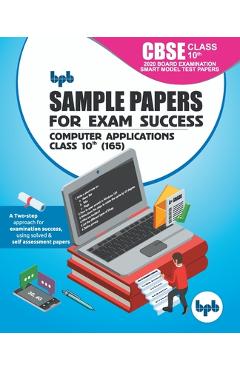 Coperta cărții 'Sample Papers for Exam Success Computer Applications Cbse Class 10th (165) - Bpb Editorial Board'