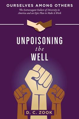 Unpoisoning the Well - D. C. Zook