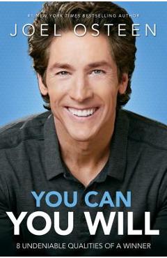 Coperta cărții 'You Can, You Will: 8 Undeniable Qualities of a Winner - Joel Osteen'