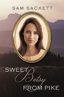 Sweet Betsy from Pike - 