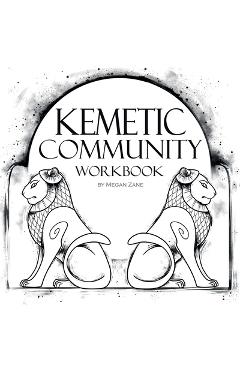 Coperta cărții 'Kemetic Community Workbook - Megan Zane'