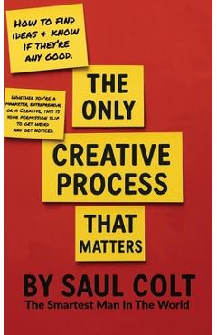 Coperta cărții 'The Only Creative Process That Matters -'