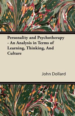 Coperta cărții 'Personality and Psychotherapy - An Analysis in Terms of Learning, Thinking, and Culture - John Dollard'
