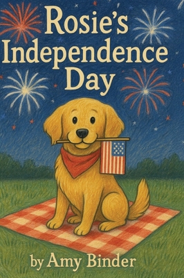 Coperta cărții 'Rosie's Independence Day - Amy Binder'