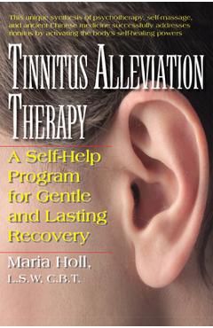 Coperta cărții 'Tinnitus Alleviation Therapy: A Self-Help Program for Gentle and Lasting Recovery - Maria Holl'