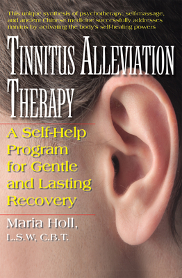Coperta cărții 'Tinnitus Alleviation Therapy: A Self-Help Program for Gentle and Lasting Recovery - Maria Holl'
