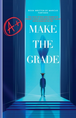 Make the Grade - Marcus Furtado