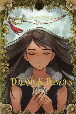 Coperta cărții 'A Tale of Dreams and Demons - Elizabeth Hernandez'