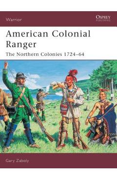 Coperta cărții 'American Colonial Ranger: The Northern Colonies 1724-65 - Gary Zaboly'