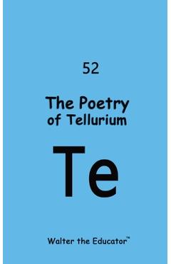 Coperta cărții 'The Poetry of Tellurium -'
