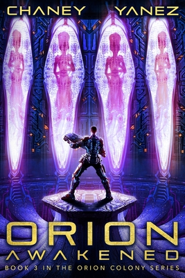 Orion Awakened: An Intergalactic Space Opera Adventure - Jonathan Yanez