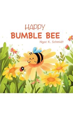 Coperta cărții 'Happy Bumble Bee - Ngoc Khanh Schmidt'