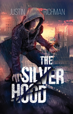 The Silver Hood - Justin Richman