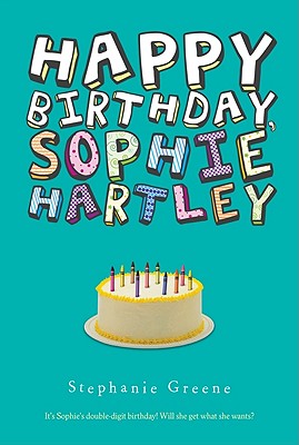 Coperta cărții 'Happy Birthday, Sophie Hartley - Stephanie Greene'