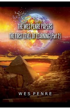 Coperta cărții 'The Wes Penre Papers: The First Level of Learning (Part 2) - Wes Penre'