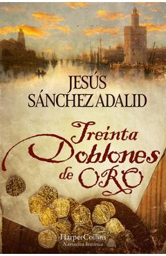 Poza produsului Treinta doblones de oro - Jesús Sánchez Adalid