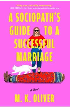 A Sociopath's Guide to a Successful Marriage - Mk Oliver