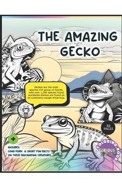 Coperta cărții 'The Amazing Gecko Educational Coloring Book: Reptiles, Lizards Educational Kids Coloring Book - Curious Kiddie'