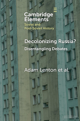 Decolonizing Russia? - Adam Lenton