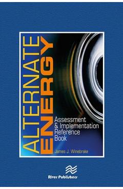 Coperta cărții 'Alternate Energy: Assessment & Implementation Reference Book - James J. Winebrake'