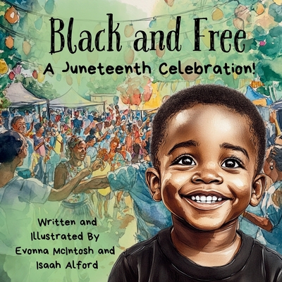 Black and Free A Juneteenth Celebration! - Evonna Douglas-mcintosh