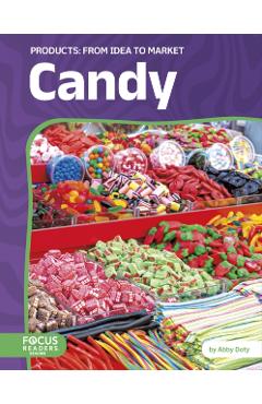 Poza produsului Candy: From Idea to Market - Abby Doty