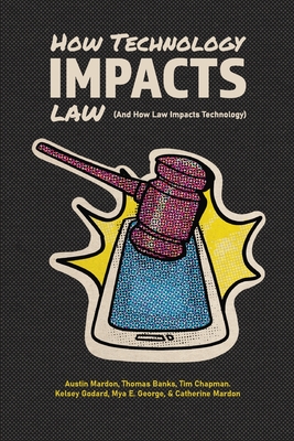 How Technology Impacts Law (And How Law Impacts Technology) - Austin Mardon