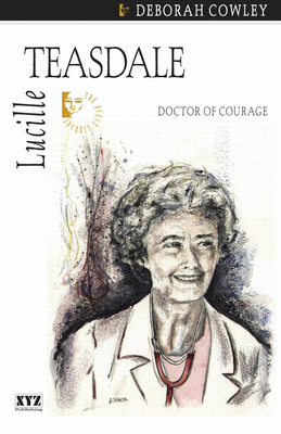 Lucille Teasdale - Deborah Cowley