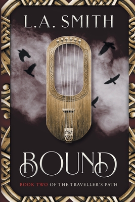 Bound: Book Two of The Traveller's Path - L. A. Smith