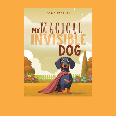 My Magical Invisible Dog - Star Walker