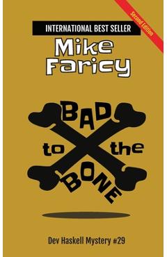 Coperta cărții 'Bad to The Bone: Dev Haskell Private Investigator Book 29, Second Edition - Mike Faricy'