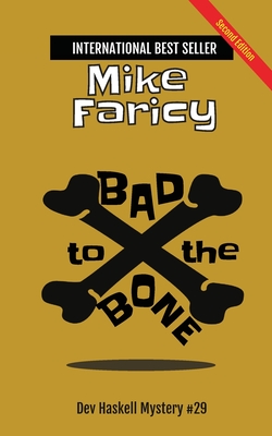 Bad to The Bone: Dev Haskell Private Investigator Book 29, Second Edition - Mike Faricy