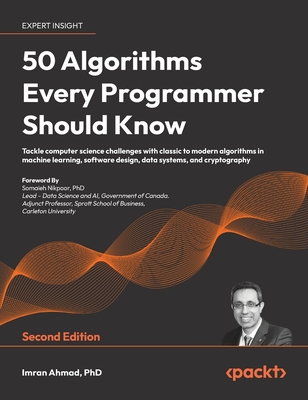 Coperta cărții '50 Algorithms Every Programmer Should Know - Second Edition: An unbeatable arsenal of algorithmic solutions for'