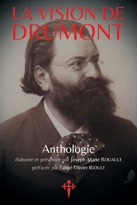 La Vision de Drumont - Édouard Drumont